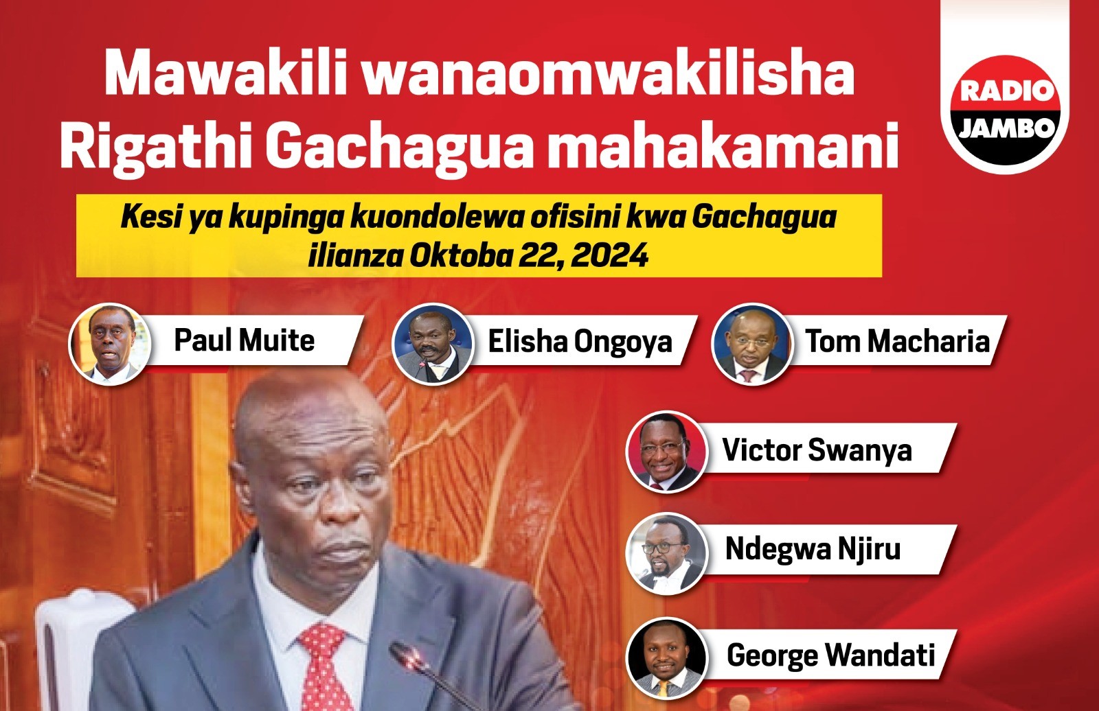 Wafahamu Mawakili wanaomwakilisha Rigathi Gachagua mahakamani