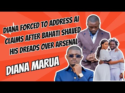 Diana Marua Addresses AI CLAIMS after Bahati Shaved His Dreadlocks over Arsenal | DREAM WEDDING