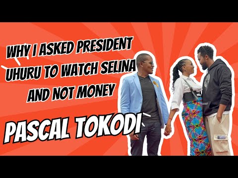 PASCAL TOKODI ON HOW MEETING UHURU KENYATTA MADE SELINA BIGGER | DAUGHTER | NEW MUSIC | JUA KALI