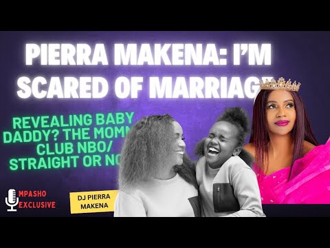Pierra Makena: I’M SCARED OF Marriage Not LOVE | Revealing Baby Daddy? The Mommy Club NBO, Daughter