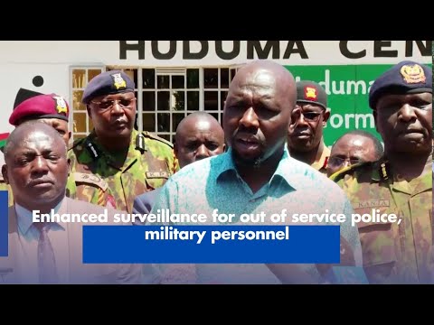 Enhanced surveillance for out of service police, military personnel