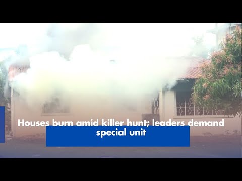 Houses burn amid killer hunt; leaders demand special unit