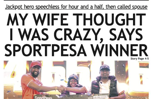 Briefs: Sportpesa winner: My wife thought I was crazy