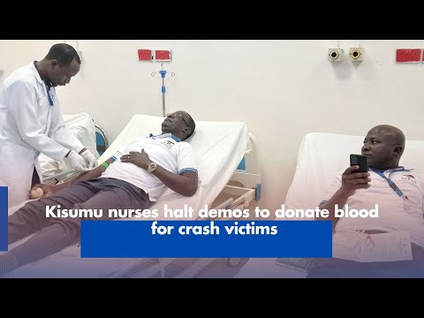 Kisumu nurses halt demos to donate blood  for crash victims