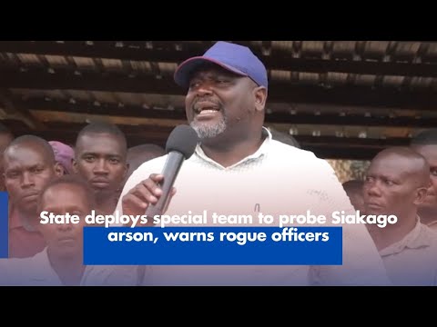 State deploys special team to probe Siakago arson, warns rogue officers