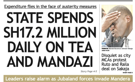 News Brief: State spends Sh17.2m on chai-mandazi daily