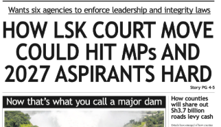 Briefs: How LSK court move could hit MPs, aspirants