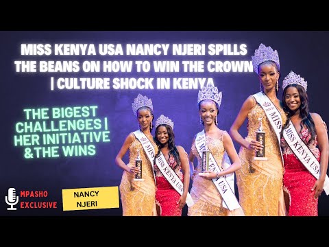 Miss Kenya USA Nancy Njeri Spills the Beans | Culture Shock In Kenya | Maternal & Neonatal Health