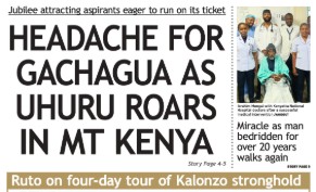 Briefs: Blow to Riggy G as Uhuru roars in Mt Kenya