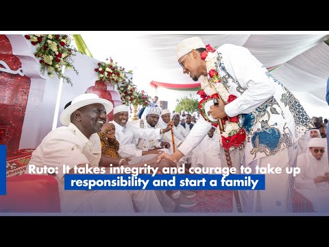 Ruto  “It takes integrity and courage to take up responsibility and start a family