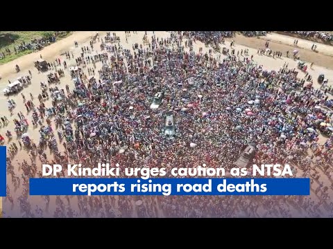 DP Kindiki urges caution as NTSA reports rising road deaths