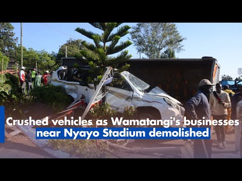 Crushed vehicles as Wamatangi's businesses near Nyayo Stadium demolished