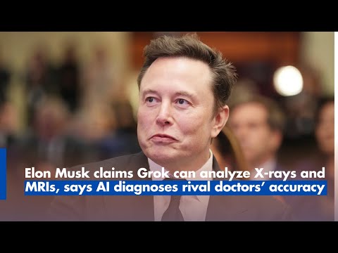 Elon Musk claims Grok can analyze X rays and MRIs, says AI diagnoses rival doctors’ accuracy
