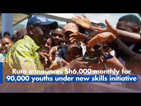 Ruto announces Sh6,000 monthly for 90,000 youths under new skills initiative