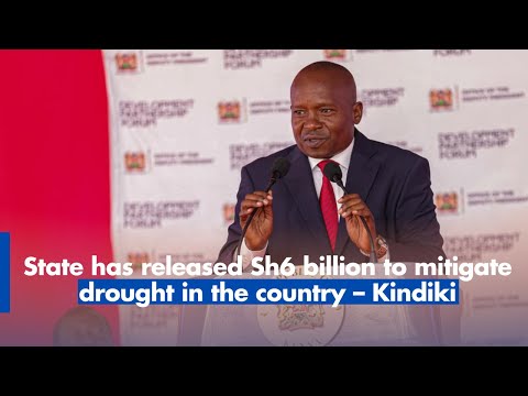 State has released Sh6 billion to mitigate drought in the country – Kindiki