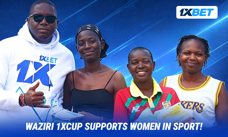 How Waziri 1xCup and 1xBet are Transforming Women’s Football