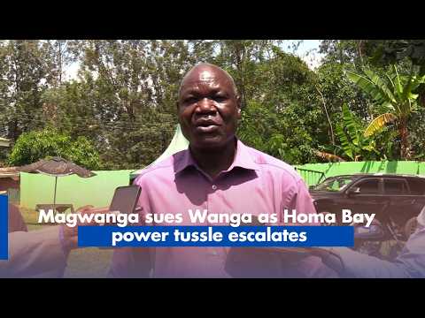 Magwanga sues Wanga as Homa Bay power tussle escalates