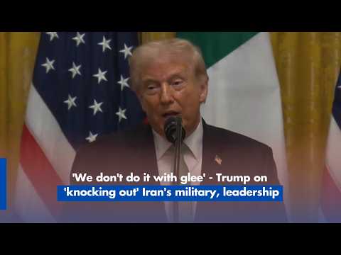 'We don't do it with glee' - Trump on 'knocking out' Iran's military, leadership
