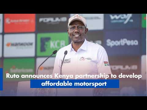 Ruto announces Kenya partnership to develop affordable motorsport