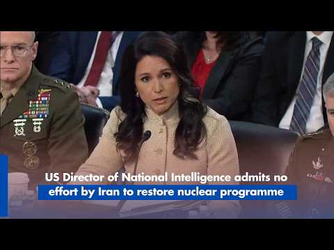 US Director of National Intelligence admits no effort by Iran to restore nuclear programme