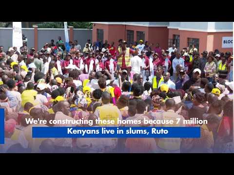 We're constructing these homes because 7 million Kenyans live in slums, Ruto