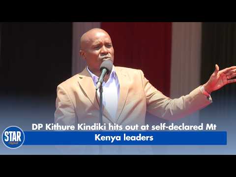 DP Kithure Kindiki hits out at self declared Mt Kenya leaders