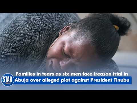 Families in tears as six men face treason trial in Abuja over alleged plot against President Tinubu
