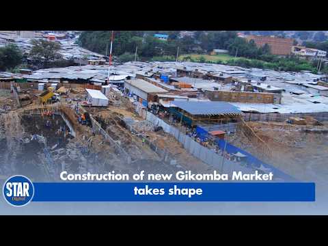 Construction of new Gikomba Market takes shape