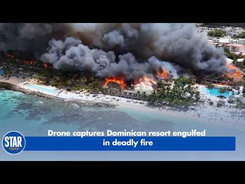 Drone captures Dominican resort engulfed in deadly fire