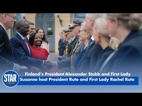 Finland’s President Alexander Stubb and First Lady Suzanne host President Ruto and Rachel Ruto
