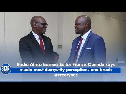 Francis Openda says media must demystify perceptions and break stereotypes