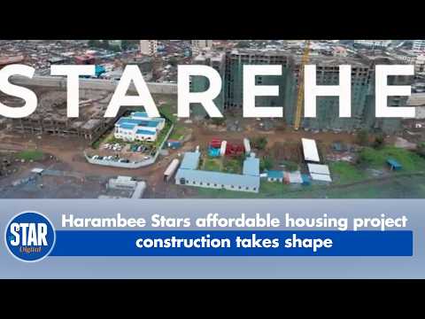 Harambee Stars affordable housing project construction takes shape