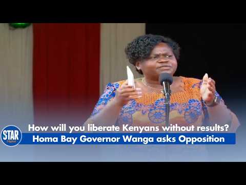 How will you liberate Kenyans without results? Homa Bay Governor Wanga asks Opposition