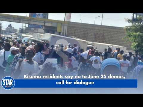 Kisumu residents say no to June 25 demos, call for dialogue