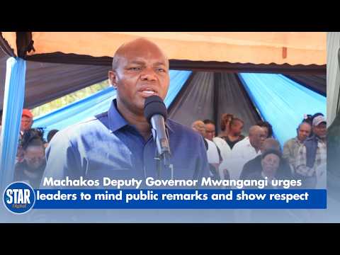 Machakos Deputy Governor Mwangangi urges leaders to mind public remarks and show respect