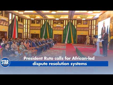 President Ruto calls for African-led dispute resolution systems