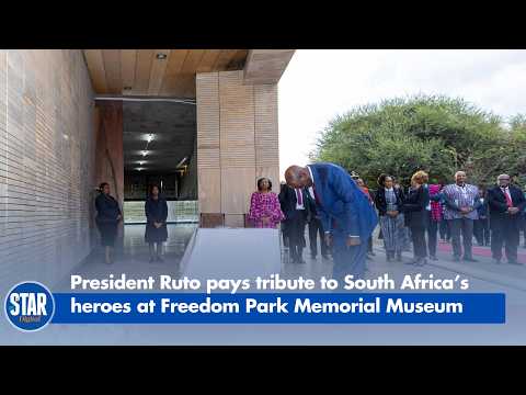President Ruto pays tribute to South Africa’s heroes at Freedom Park Memorial Museum