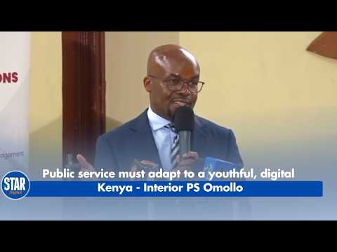 Public service must adapt to a youthful, digital Kenya - Interior PS Omollo