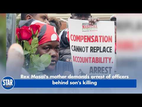 Rex Masai's mother demands arrest of officers behind son's killing