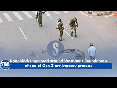 Roadblocks mounted around Westlands Roundabout ahead of Gen Z anniversary protests