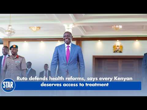 Ruto defends health reforms, says every Kenyan deserves access to treatment