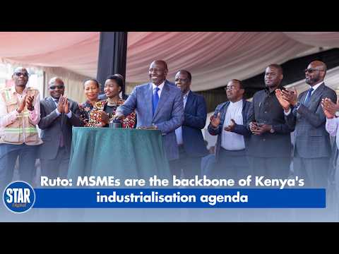 Ruto: MSMEs are the backbone of Kenya's industrialisation agenda