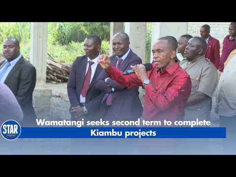 Wamatangi seeks second term to complete Kiambu projects