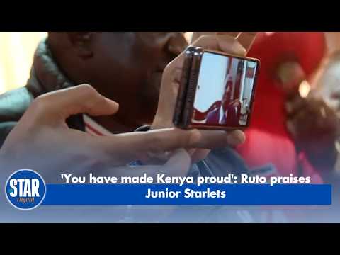 'You have made Kenya proud' Ruto praises Junior Starlets