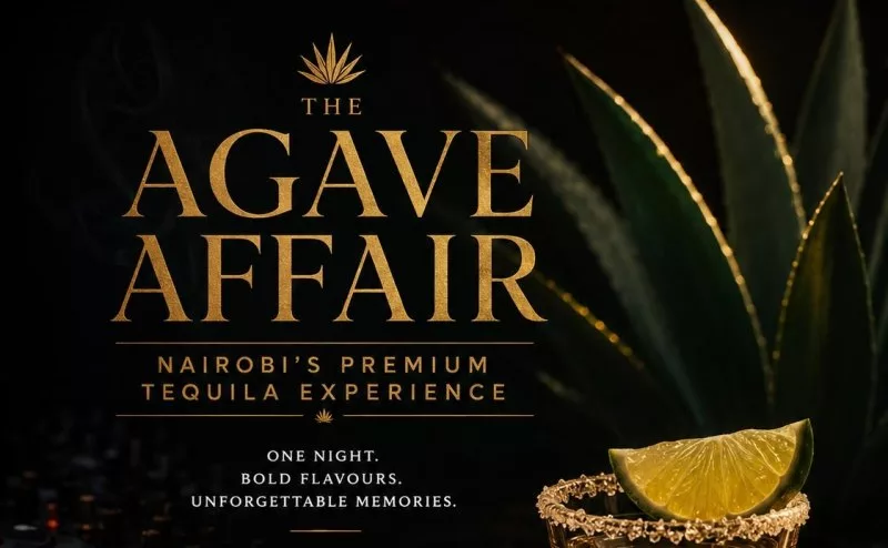 The Agave Affair: The premium tequila experience Nairobi has been waiting for