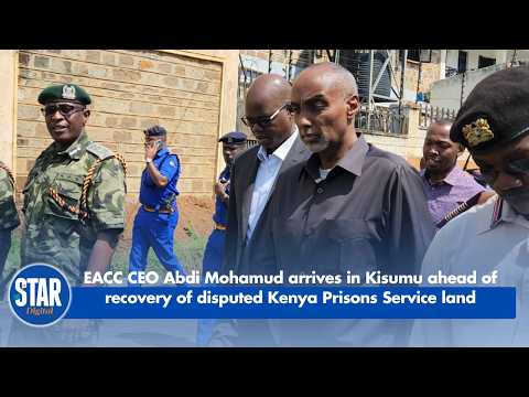 EACC CEO Abdi Mohamud arrives in Kisumu ahead of recovery of disputed Kenya Prisons Service land