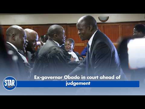 Ex-governor Obado in court ahead of judgement