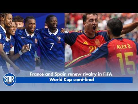 France and Spain renew rivalry in FIFA  World Cup semi final