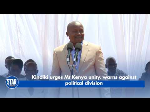 Kindiki urges Mt Kenya unity, warns against political division