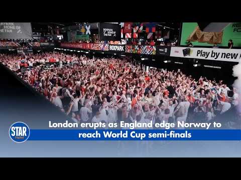 London erupts as England edge Norway to reach World Cup semi-finals